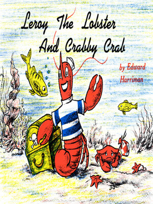 cover image of Leroy the Lobster and Crabby Crab